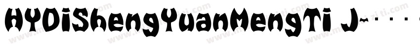 HYDiShengYuanMengTi J字体转换